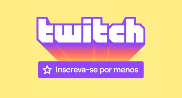 Twitch - Inscrições com preços menores