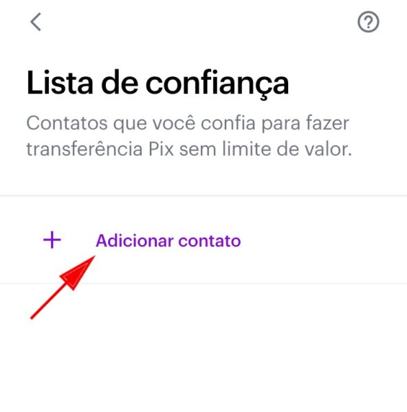 Tutorial para adicionar contatos à lista de confiança do Pix no app do Nubank