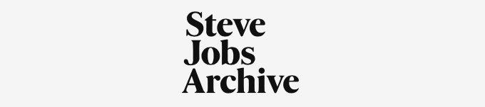 Steve Jobs Archive