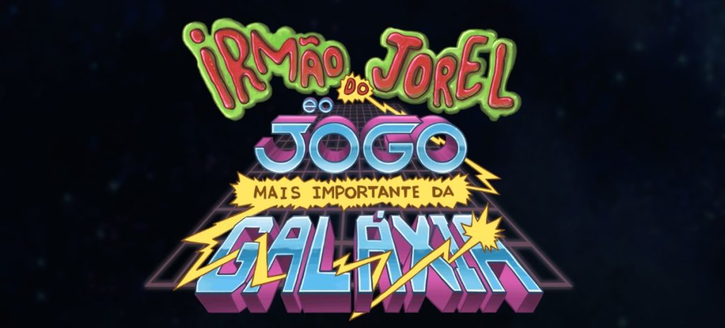 Pôster com a frase em letras estilizadas e fundo escuro diz: Irmão do Jorel e o Jogo Mais Importante da Galáxia; o jogo é baseado no desenho animado brasileiro Irmão do Jorel